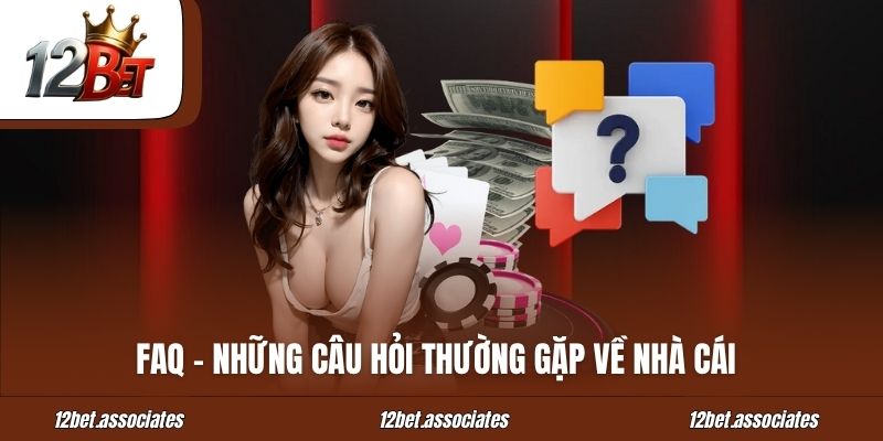 Câu Hỏi Thường Gặp Về Link Vào 12bet
