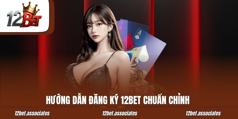 Hướng Dẫn Đăng Nhập Link Vào 12bet
